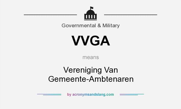What does VVGA mean? It stands for Vereniging Van Gemeente-Ambtenaren