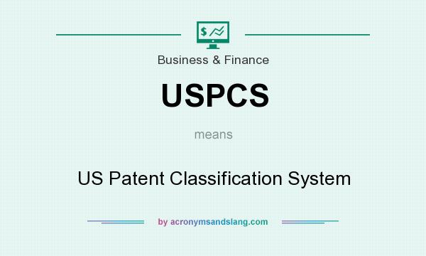 What does USPCS mean? It stands for US Patent Classification System