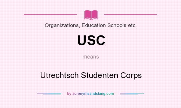 What does USC mean? It stands for Utrechtsch Studenten Corps