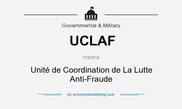 What does UCLAF mean? It stands for Unité de Coordination de La Lutte Anti-Fraude