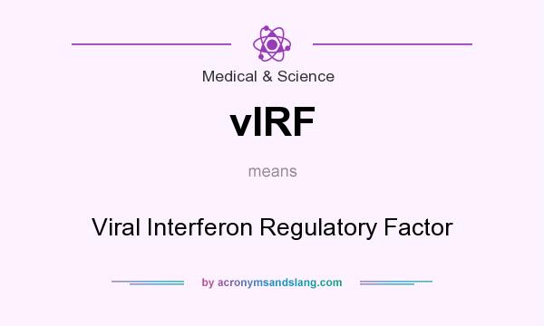 What does vIRF mean? It stands for Viral Interferon Regulatory Factor