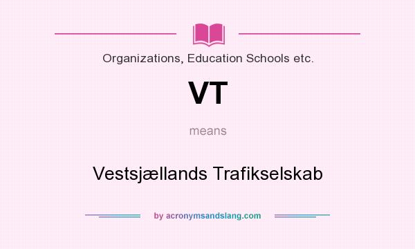What does VT mean? It stands for Vestsjællands Trafikselskab