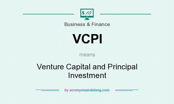 What does VCPI mean? It stands for Venture Capital and Principal Investment