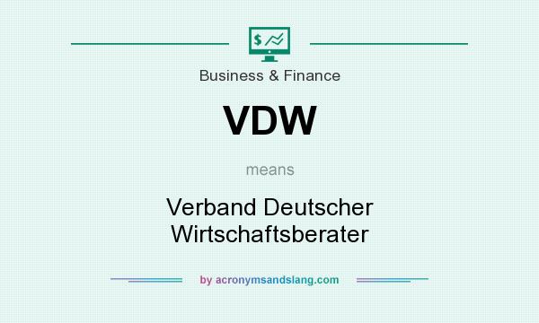 What does VDW mean? It stands for Verband Deutscher Wirtschaftsberater