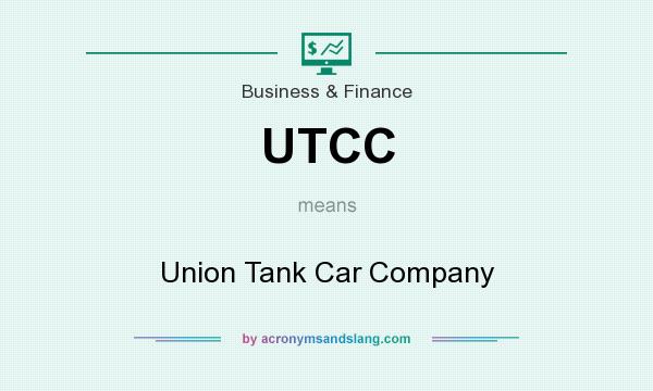 What does UTCC mean? It stands for Union Tank Car Company