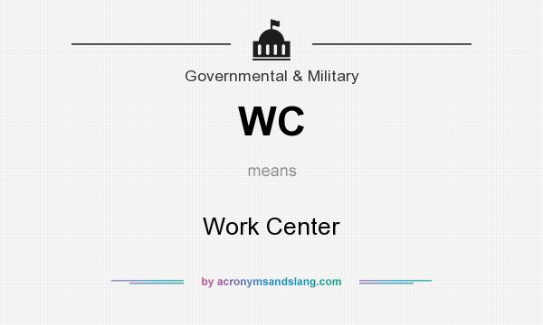 What does WC mean? It stands for Work Center