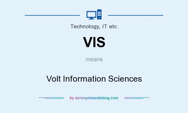 What does VIS mean? It stands for Volt Information Sciences
