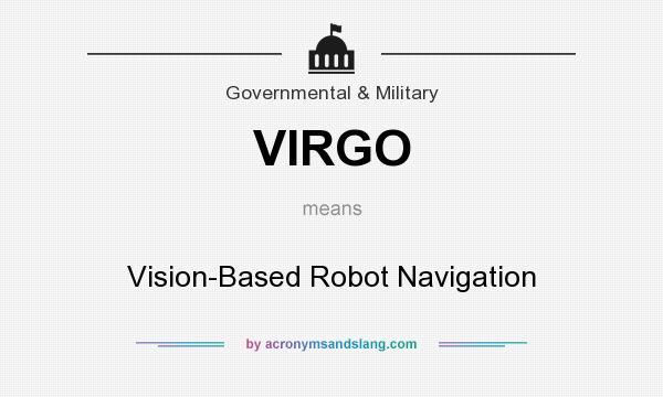 What does VIRGO mean? It stands for Vision-Based Robot Navigation