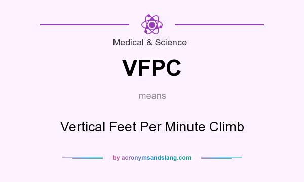 What does VFPC mean? It stands for Vertical Feet Per Minute Climb