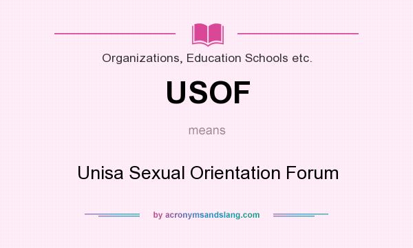What does USOF mean? It stands for Unisa Sexual Orientation Forum