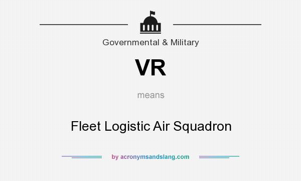 What does VR mean? It stands for Fleet Logistic Air Squadron