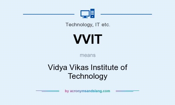 What does VVIT mean? It stands for Vidya Vikas Institute of Technology