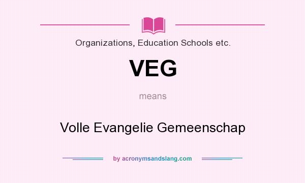 What does VEG mean? It stands for Volle Evangelie Gemeenschap