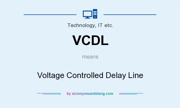 What does VCDL mean? It stands for Voltage Controlled Delay Line