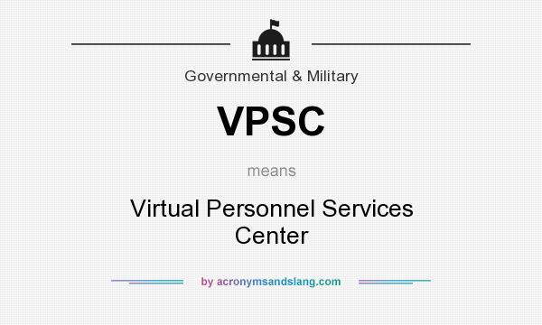 What does VPSC mean? It stands for Virtual Personnel Services Center