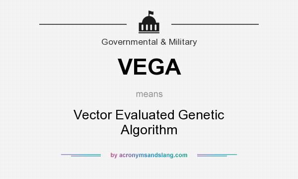 What does VEGA mean? It stands for Vector Evaluated Genetic Algorithm