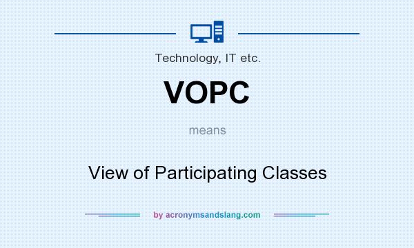 What does VOPC mean? It stands for View of Participating Classes