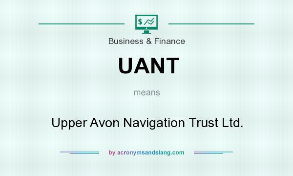 What does UANT mean? It stands for Upper Avon Navigation Trust Ltd.