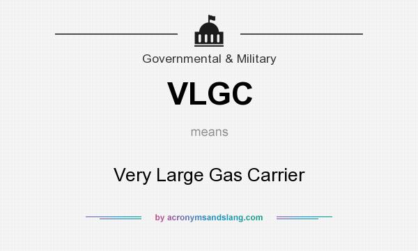 What does VLGC mean? It stands for Very Large Gas Carrier