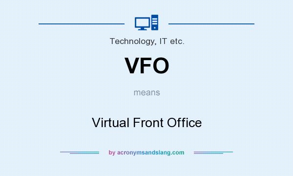What does VFO mean? It stands for Virtual Front Office