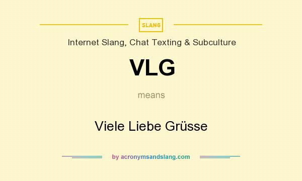 What does VLG mean? It stands for Viele Liebe Grüsse