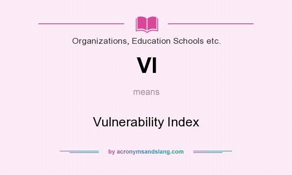 What does VI mean? It stands for Vulnerability Index