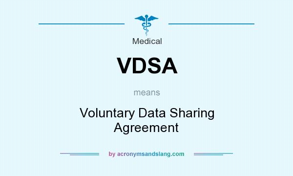 What does VDSA mean? It stands for Voluntary Data Sharing Agreement