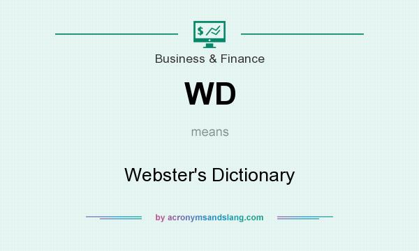 What does WD mean? It stands for Webster`s Dictionary
