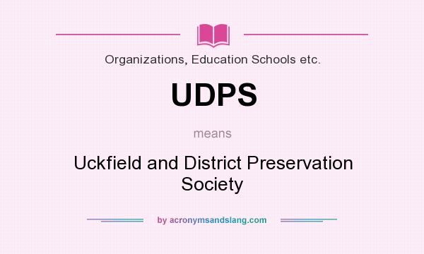 What does UDPS mean? It stands for Uckfield and District Preservation Society