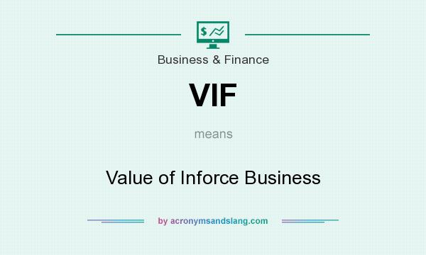 What does VIF mean? It stands for Value of Inforce Business