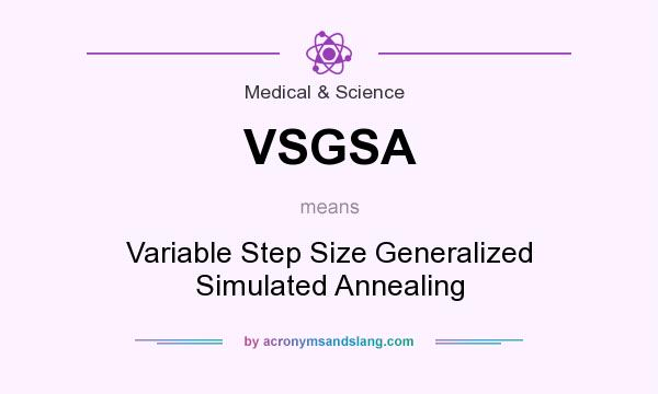 What does VSGSA mean? It stands for Variable Step Size Generalized Simulated Annealing