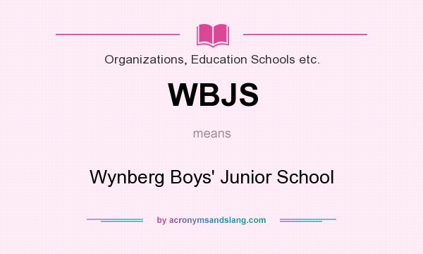 What does WBJS mean? It stands for Wynberg Boys` Junior School