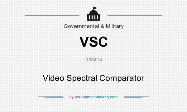 What does VSC mean? It stands for Video Spectral Comparator