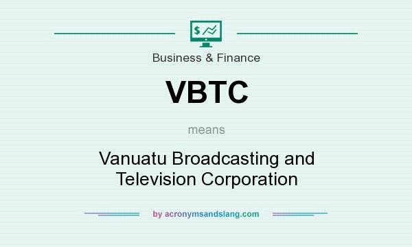 What does VBTC mean? It stands for Vanuatu Broadcasting and Television Corporation
