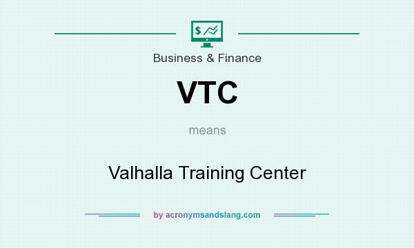 What does VTC mean? It stands for Valhalla Training Center