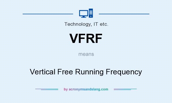 What does VFRF mean? It stands for Vertical Free Running Frequency