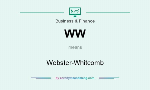 What does WW mean? It stands for Webster-Whitcomb