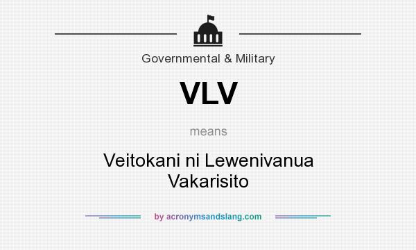 What does VLV mean? It stands for Veitokani ni Lewenivanua Vakarisito