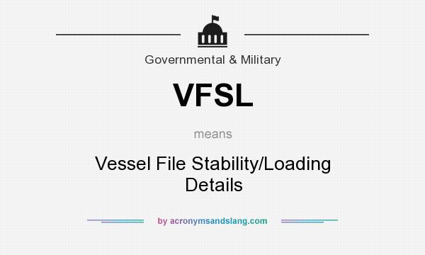 What does VFSL mean? It stands for Vessel File Stability/Loading Details
