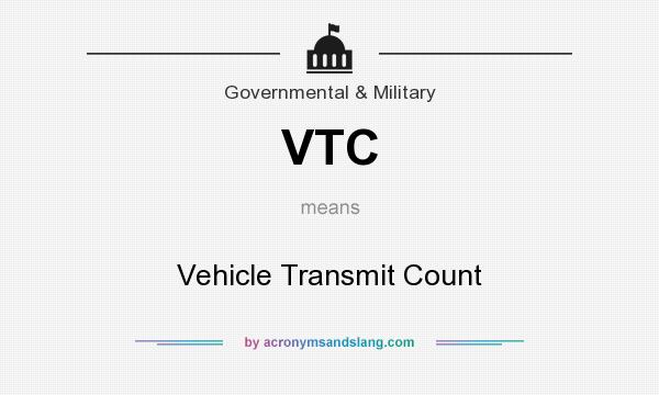 What does VTC mean? It stands for Vehicle Transmit Count