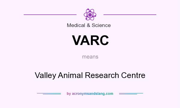 What does VARC mean? It stands for Valley Animal Research Centre