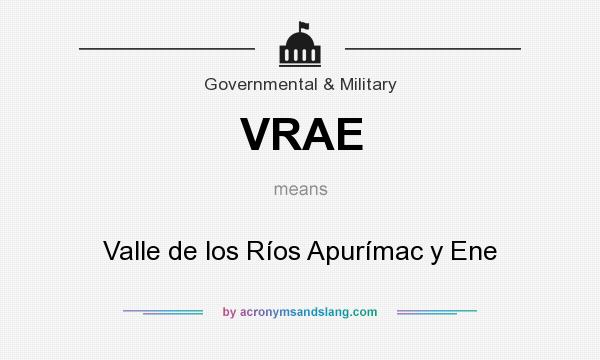 What does VRAE mean? It stands for Valle de los Ríos Apurímac y Ene