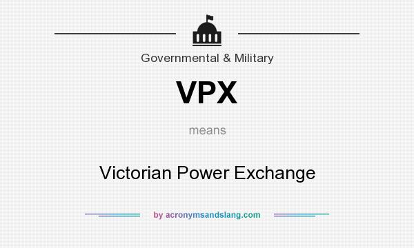 What does VPX mean? It stands for Victorian Power Exchange