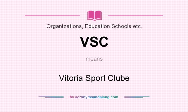What does VSC mean? It stands for Vitoria Sport Clube