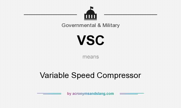 What does VSC mean? It stands for Variable Speed Compressor