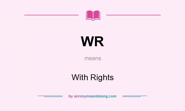 What does WR mean? It stands for With Rights