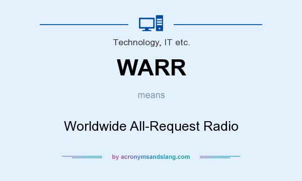 What does WARR mean? It stands for Worldwide All-Request Radio