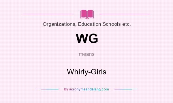 What does WG mean? It stands for Whirly-Girls