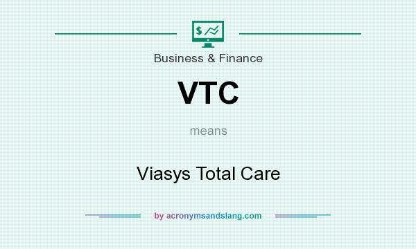 What does VTC mean? It stands for Viasys Total Care