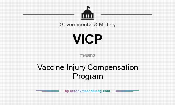What does VICP mean? It stands for Vaccine Injury Compensation Program